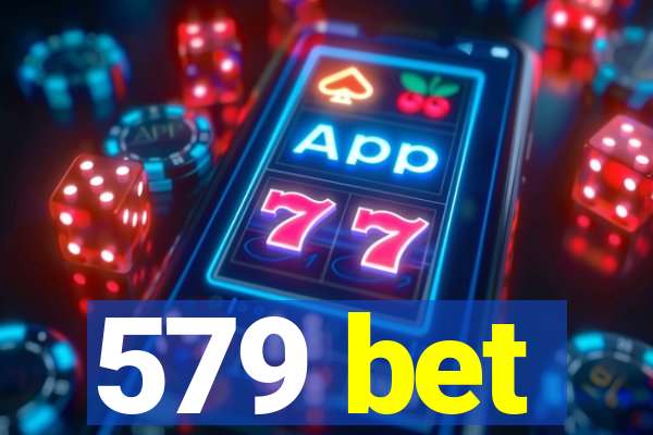 579 bet